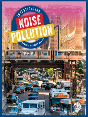 cover image of Investigating Noise Pollution